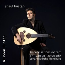 Improvisationskonzert - Shaul Bustan 12.06.2026 Johanniskirche